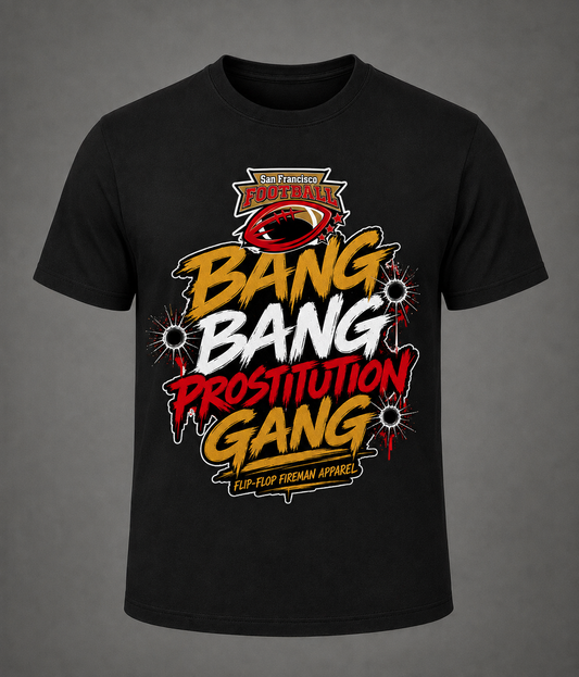 Bang Bang Prostitution Gang Tee